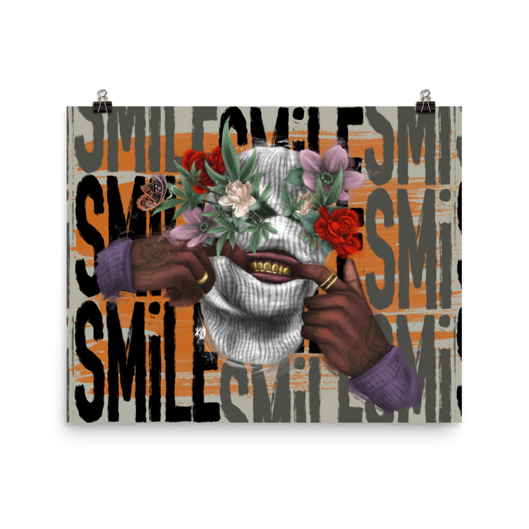 Smile… I Got Weed Poster Print